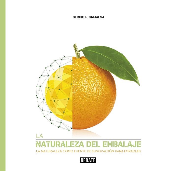 NATURALEZA DEL EMBALAJE, LA | 9788417636722 | F. GRIJALVA, SERGIO | Llibreria Drac - Llibreria d'Olot | Comprar llibres en català i castellà online