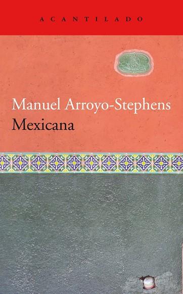 MEXICANA | 9788418370205 | ARROYO-STEPHENS, MANUEL | Llibreria Drac - Llibreria d'Olot | Comprar llibres en català i castellà online