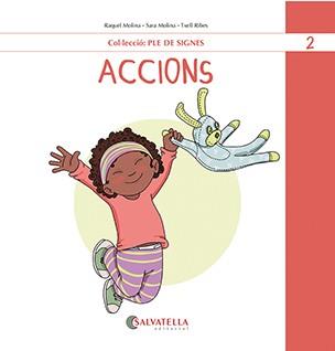 ACCIONS (PLE DE SIGNES 2) | 9788419565464 | MOLINA, RAQUEL I SARA | Llibreria Drac - Llibreria d'Olot | Comprar llibres en català i castellà online