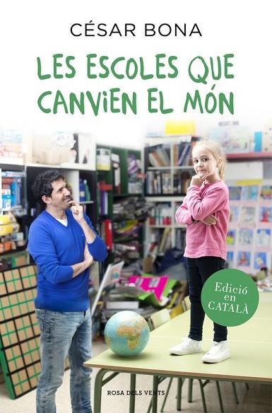 ESCOLES QUE CANVIEN EL MÓN, LES | 9788416430352 | BONA, CESAR | Llibreria Drac - Librería de Olot | Comprar libros en catalán y castellano online