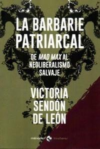 BARBARIE PATRIARCAL, LA  | 9788412056662 | SENDÓN DE LEÓN, VICTORIA  | Llibreria Drac - Librería de Olot | Comprar libros en catalán y castellano online