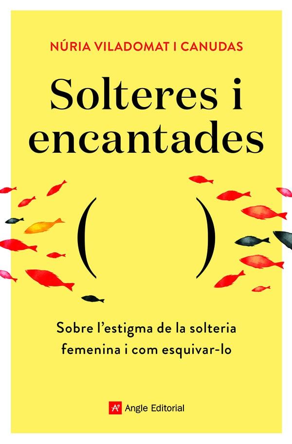 SOLTERES I ENCANTADES | 9788418197758 | VILADOMAT, NÚRIA | Llibreria Drac - Llibreria d'Olot | Comprar llibres en català i castellà online