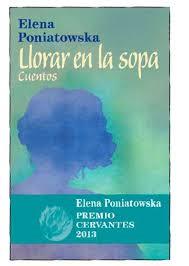 LLORAR EN LA SOPA | 9788437507064 | PONIATOWSKA, ELENA | Llibreria Drac - Llibreria d'Olot | Comprar llibres en català i castellà online