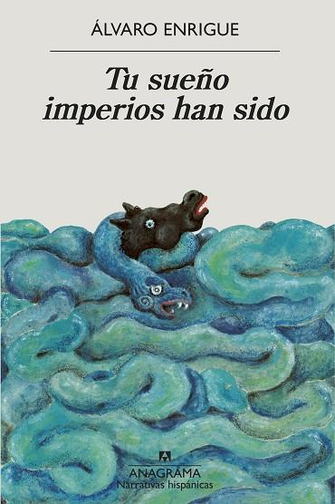 TU SUEÑO IMPERIOS HAN SIDO | 9788433999498 | ENRIGUE, ÁLVARO | Llibreria Drac - Llibreria d'Olot | Comprar llibres en català i castellà online