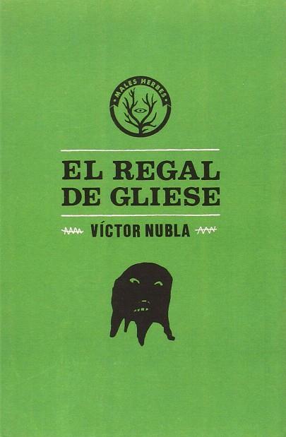 REGAL DE GLIESE, EL | 9788412216707 | NUBLA, VÍCTOR | Llibreria Drac - Llibreria d'Olot | Comprar llibres en català i castellà online
