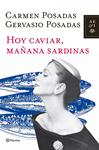 HOY CAVIAR MAÑANA SARDINAS | 9788408107101 | POSADAS, CARMEN;POSADAS, GERVASIO | Llibreria Drac - Llibreria d'Olot | Comprar llibres en català i castellà online