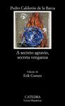 A SECRETO AGRAVIO SECRETA VENGANZA | 9788437627311 | CALDERON DE LA BARCA, PEDRO | Llibreria Drac - Llibreria d'Olot | Comprar llibres en català i castellà online