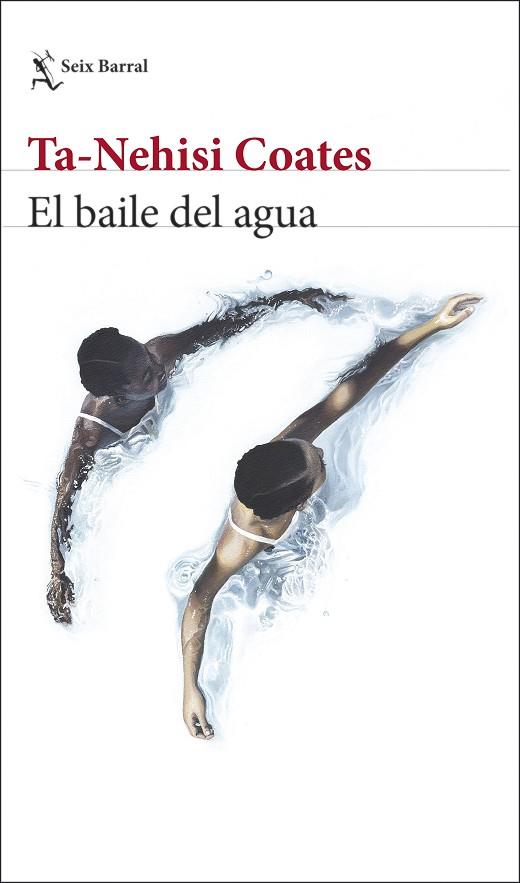 BAILE DEL AGUA, EL | 9788432239632 | COATES, TA-NEHISI | Llibreria Drac - Llibreria d'Olot | Comprar llibres en català i castellà online