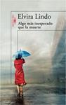 ALGO MAS INESPERADO QUE LA MUERTE | 9788420471709 | LINDO, ELVIRA (1962- ) | Llibreria Drac - Llibreria d'Olot | Comprar llibres en català i castellà online