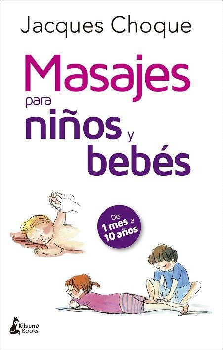MASAJES PARA NIÑOS Y BEBÉS | 9788416788200 | CHOQUE, JACQUES | Llibreria Drac - Llibreria d'Olot | Comprar llibres en català i castellà online