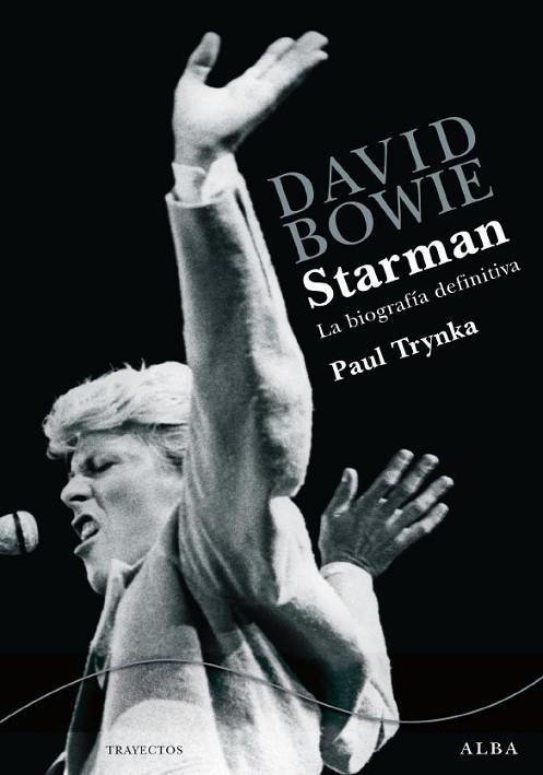 DAVID BOWIE STARMAN | 9788484286677 | TRYNKA, PAUL | Llibreria Drac - Llibreria d'Olot | Comprar llibres en català i castellà online
