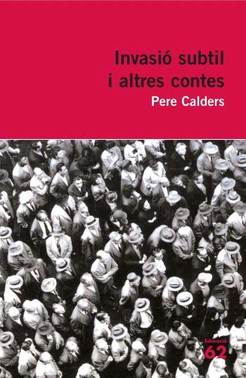 INVASIO SUBTIL I ALTRES CONTES | 9788492672301 | CALDERS, PERE | Llibreria Drac - Llibreria d'Olot | Comprar llibres en català i castellà online