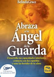 ABRAZA A TU ÁNGEL DE LA GUARDA | 9788417080129 | GRACE, BELINDA | Llibreria Drac - Llibreria d'Olot | Comprar llibres en català i castellà online