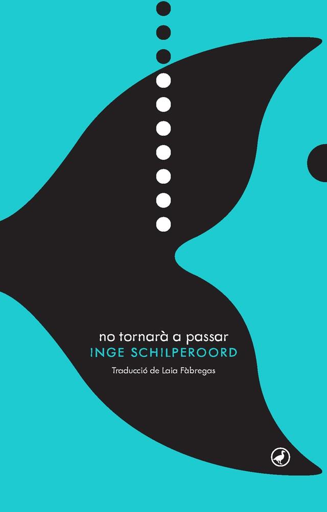 NO TORNARÀ A PASSAR | 9788416673469 | SCHILPEROORD, INGE | Llibreria Drac - Llibreria d'Olot | Comprar llibres en català i castellà online