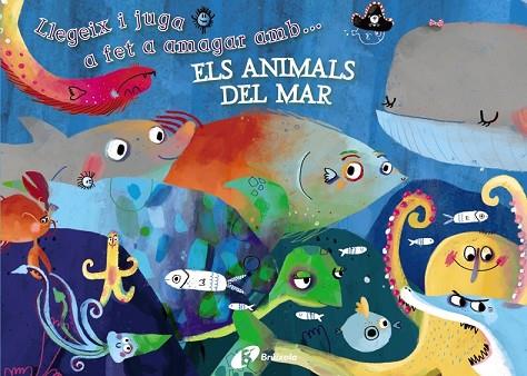 ANIMALS DEL MAR, ELS (LLEGEIX I JUGA A FET A AMAGAR AMB...) | 9788499066226 | POITIER, ANTON | Llibreria Drac - Llibreria d'Olot | Comprar llibres en català i castellà online