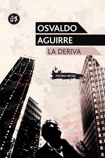 DERIVA, LA | 9788415325222 | AGUIRRE, OSVALDO | Llibreria Drac - Llibreria d'Olot | Comprar llibres en català i castellà online
