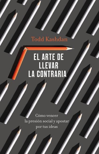 ARTE DE LLEVAR LA CONTRARIA, EL | 9788411000529 | KASHDAN, TODD | Llibreria Drac - Llibreria d'Olot | Comprar llibres en català i castellà online