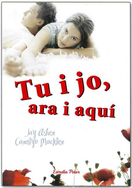 TU I JO ARA I AQUI | 9788499328171 | ASHER, JAY;MACKLER, CAROLYN | Llibreria Drac - Llibreria d'Olot | Comprar llibres en català i castellà online