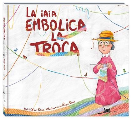 IAIA EMBOLICA LA TROCA, LA | 9788416394838 | SIMÓ, XAVI | Llibreria Drac - Llibreria d'Olot | Comprar llibres en català i castellà online