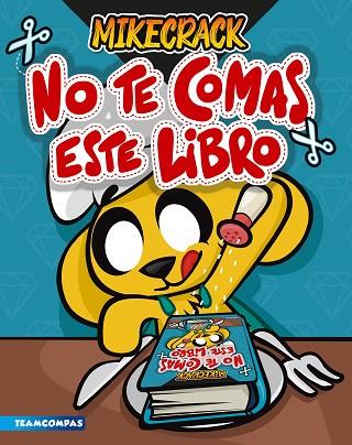 NO TE COMAS ESTE LIBRO | 9788427050846 | MIKECRACK | Llibreria Drac - Llibreria d'Olot | Comprar llibres en català i castellà online