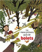 MEVA PRIMERA GUIA DE BOLETS, LA | 9788424628260 | AA.VV. | Llibreria Drac - Llibreria d'Olot | Comprar llibres en català i castellà online