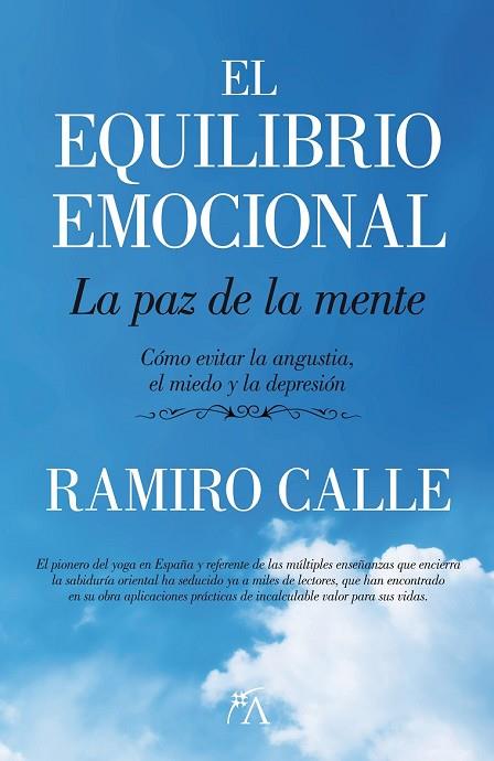 EQUILIBRIO EMOCIONAL, EL. LA PAZ DE LA MENTE | 9788496632806 | CALLE CAPILLA, RAMIRO ANTONIO | Llibreria Drac - Llibreria d'Olot | Comprar llibres en català i castellà online