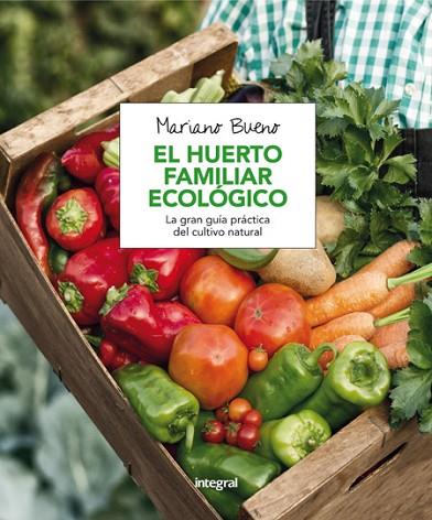 HUERTO FAMILIAR ECOLÓGICO, EL | 9788491180401 | BUENO, MARIANO | Llibreria Drac - Llibreria d'Olot | Comprar llibres en català i castellà online