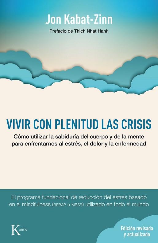 VIVIR CON PLENITUD LAS CRISIS (ED. REVISADA Y ACTUALIZADA) | 9788499884905 | KABAT-ZINN, JON | Llibreria Drac - Llibreria d'Olot | Comprar llibres en català i castellà online