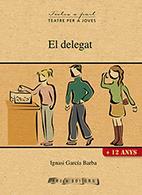 DELEGAT, EL | 9788494575624 | GARCÍA BARBA, IGNASI | Llibreria Drac - Llibreria d'Olot | Comprar llibres en català i castellà online
