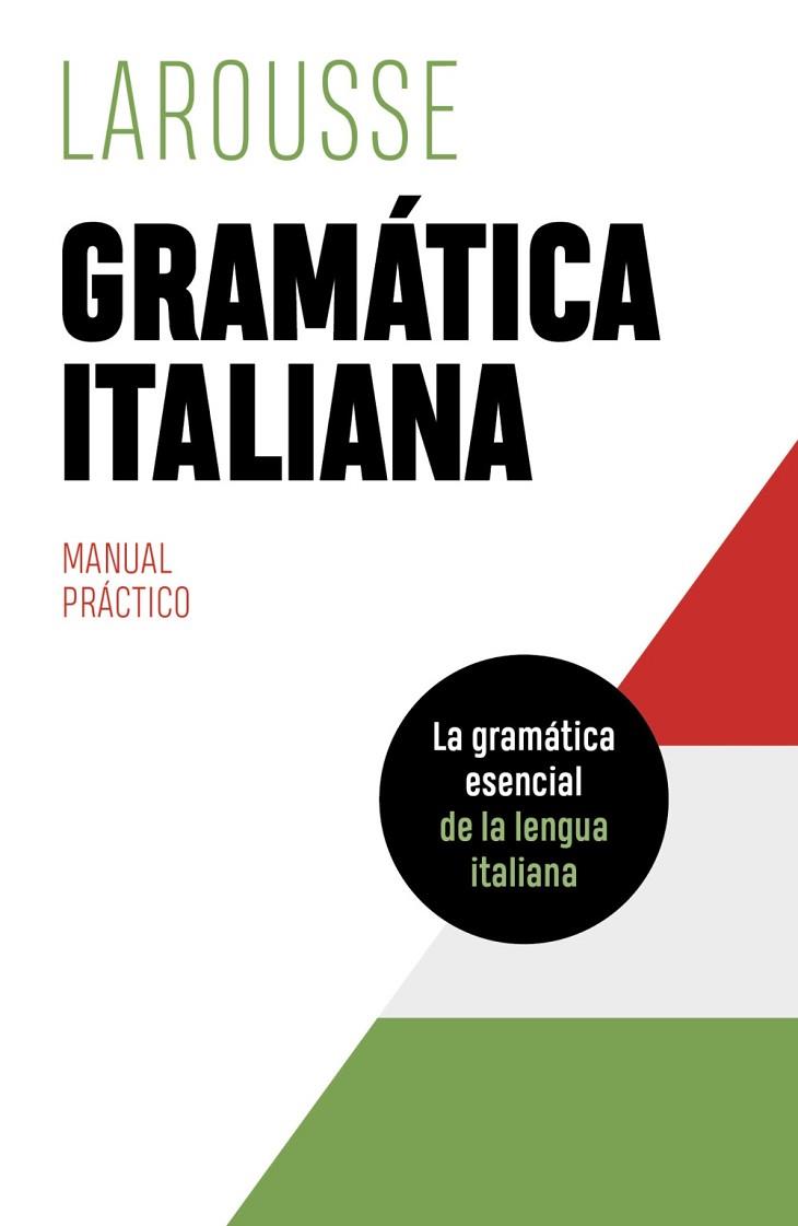 GRAMÁTICA ITALIANA | 9788419436078 | ÉDITIONS LAROUSSE | Llibreria Drac - Librería de Olot | Comprar libros en catalán y castellano online