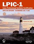 LPIC 1. LINUX PROFESSIONAL INSTITUTE CERTIFICATION | 9788441527836 | SMITH, RODERICK W. | Llibreria Drac - Llibreria d'Olot | Comprar llibres en català i castellà online