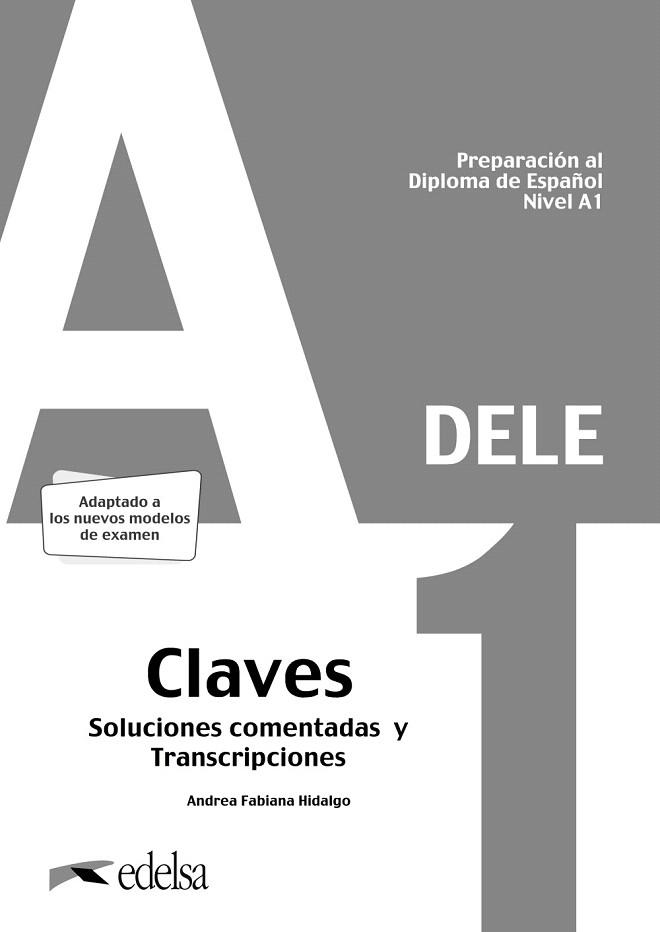 PREPARACIÓN AL DELE A1. SOLUCIONES COMENTADAS Y TRANSCRIPCIONES. EDICIÓN 2020 | 9788490817223 | HIDALGO, ANDREA FABIANA | Llibreria Drac - Llibreria d'Olot | Comprar llibres en català i castellà online