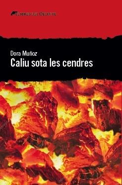 CALIU SOTA LES CENDRES | 9788494936104 | MUÑOZ, DORA | Llibreria Drac - Llibreria d'Olot | Comprar llibres en català i castellà online