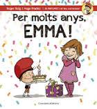 PER MOLTS ANYS EMMA! | 9788490344521 | ROIG, ROGER; PRADES, HUGO | Llibreria Drac - Llibreria d'Olot | Comprar llibres en català i castellà online