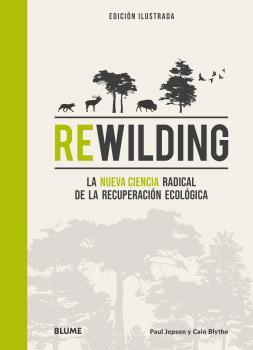 REWILDING | 9788419785893 | JEPSON, PAUL; BLYTHE, CAIN | Llibreria Drac - Librería de Olot | Comprar libros en catalán y castellano online