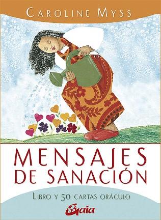 MENSAJES DE SANACIÓN (CARTAS) | 9788484458258 | MYSS, CAROLINE | Llibreria Drac - Llibreria d'Olot | Comprar llibres en català i castellà online