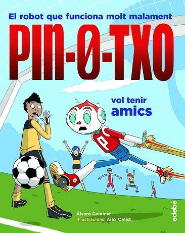 PIN-0-TXO VOL TENIR AMICS (PIN-O-TXO 2) | 9788468349190 | COLOMER, ÁLVARO | Llibreria Drac - Llibreria d'Olot | Comprar llibres en català i castellà online