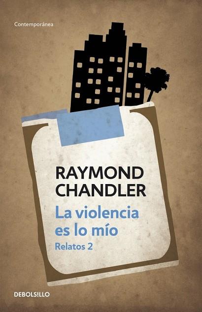 VIOLENCIA ES LO MÍO, LA (RELATOS 2) | 9788490623992 | CHANDLER, RAYMOND | Llibreria Drac - Llibreria d'Olot | Comprar llibres en català i castellà online
