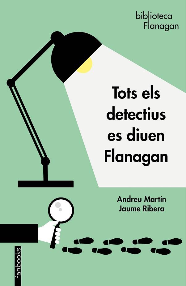 TOTS ELS DETECTIUS ES DIUEN FLANAGAN | 9788417515676 | MARTÍN, ANDREU; RIBERA, JAUME | Llibreria Drac - Llibreria d'Olot | Comprar llibres en català i castellà online