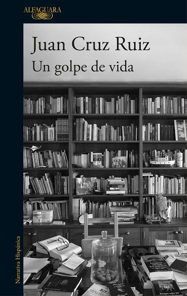 UN GOLPE DE VIDA | 9788420430416 | CRUZ, JUAN | Llibreria Drac - Llibreria d'Olot | Comprar llibres en català i castellà online