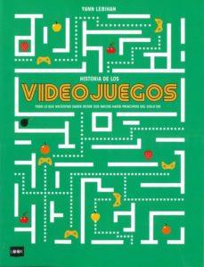 HISTORIA DE LOS VIDEOJUEGOS | 9788494826894 | LEBIHAN, YANN | Llibreria Drac - Llibreria d'Olot | Comprar llibres en català i castellà online