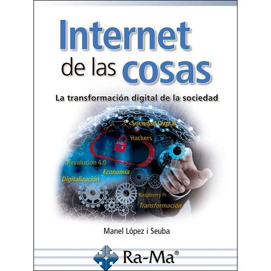 INTERNET DE LAS COSAS | 9788499647999 | LOPEZ, MANEL | Llibreria Drac - Llibreria d'Olot | Comprar llibres en català i castellà online