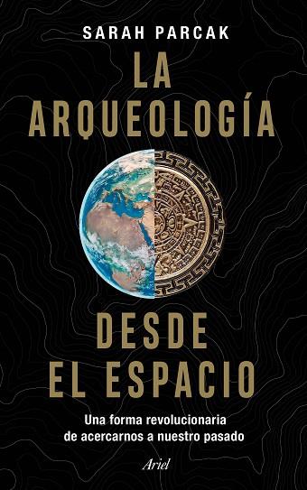 ARQUEOLOGÍA DESDE EL ESPACIO, LA | 9788434433281 | PARCAK, SARAH | Llibreria Drac - Llibreria d'Olot | Comprar llibres en català i castellà online