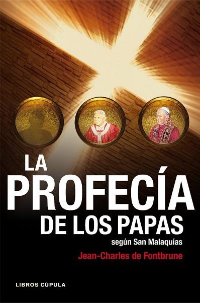 PROFECIA DE LOS PAPAS SEGUN SAN MALAQUIAS, LA | 9788448008758 | DE FONTBRUNE, JEAN-CHARLES | Llibreria Drac - Llibreria d'Olot | Comprar llibres en català i castellà online