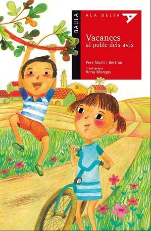 VACANCES AL POBLE DELS AVIS | 9788447930517 | MARTÍ, PERE | Llibreria Drac - Llibreria d'Olot | Comprar llibres en català i castellà online
