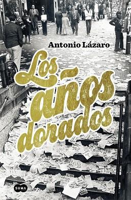 AÑOS DORADOS, LOS | 9788483657737 | LAZARO, ANTONIO | Llibreria Drac - Llibreria d'Olot | Comprar llibres en català i castellà online