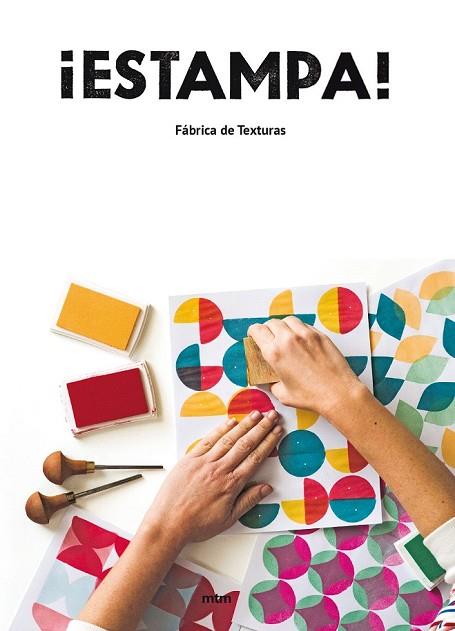 ESTAMPA! | 9788416497997 | FÁBRICA DE TEXTURAS | Llibreria Drac - Librería de Olot | Comprar libros en catalán y castellano online