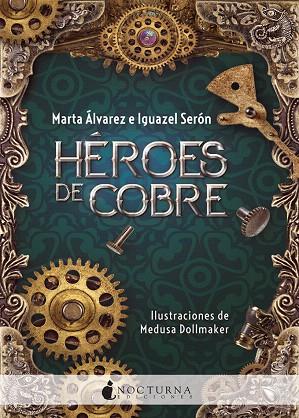 HÉROES DE COBRE | 9788416858903 | ÁLVAREZ, MARTA; SERÓN, IGUAZEL | Llibreria Drac - Llibreria d'Olot | Comprar llibres en català i castellà online