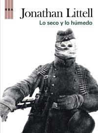 LO SECO Y LO HUMEDO | 9788498675313 | LITTELL, JONATHAN | Llibreria Drac - Llibreria d'Olot | Comprar llibres en català i castellà online