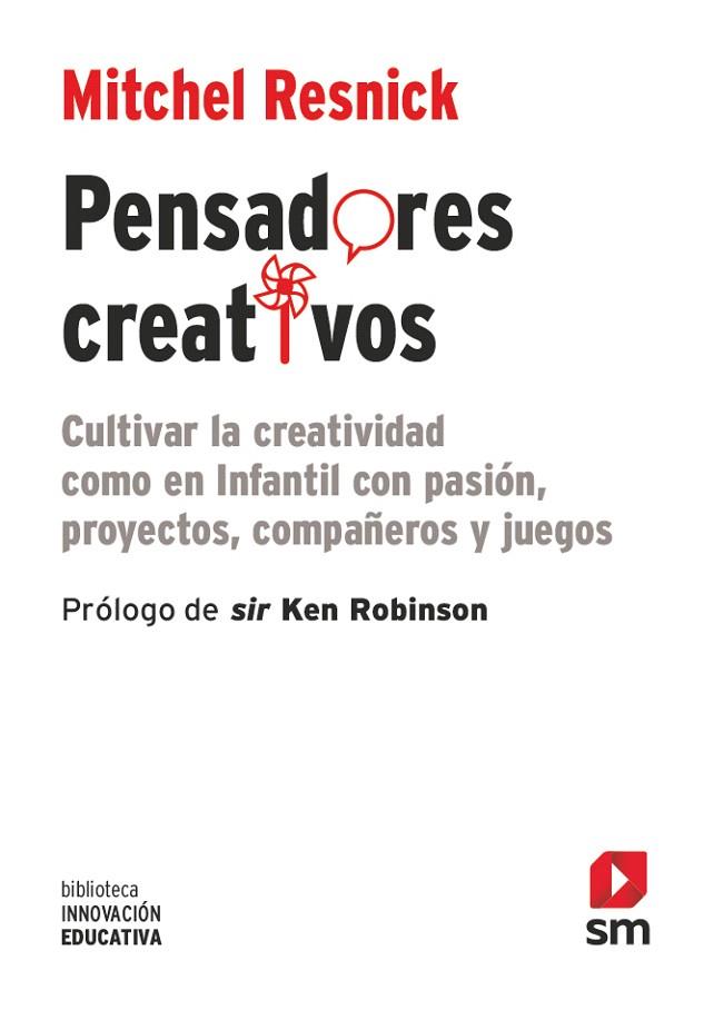 PENSADORES CREATIVOS | 9788491827795 | RESNICK, MITCHEL | Llibreria Drac - Llibreria d'Olot | Comprar llibres en català i castellà online